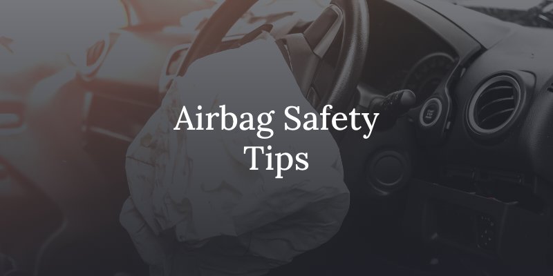 Airbag Safety Tips