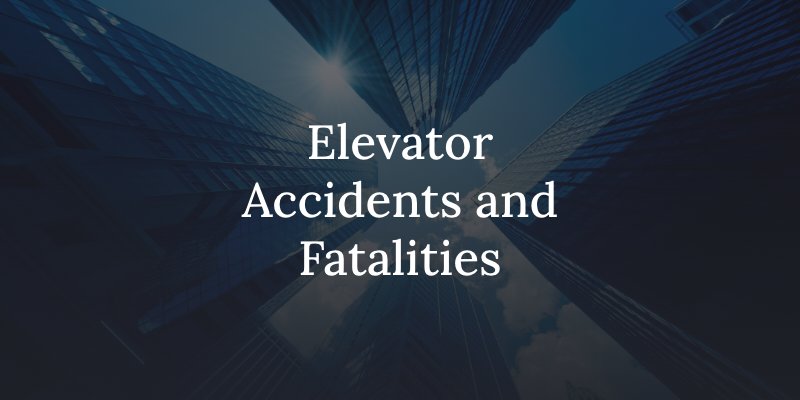 Elevator accidents and deaths statistics