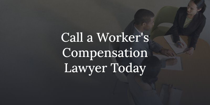 Call a worker's compensation lawyer today