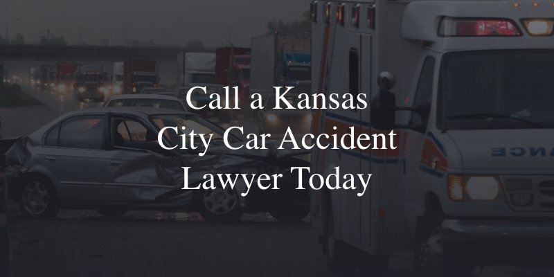 Call a Kansas City car accident lawyer today