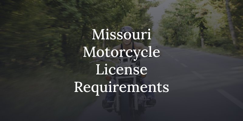 Missouri Motorcycle License Requirements