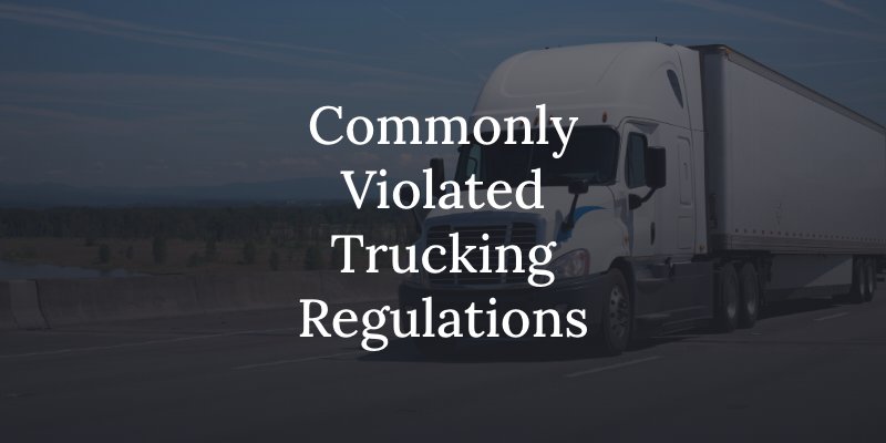 Commonly violated trucking regulations