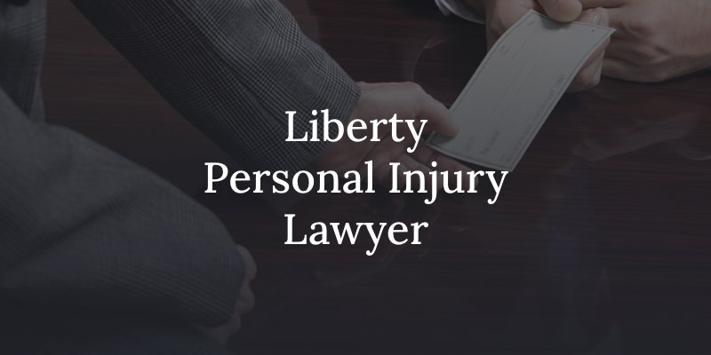 Liberty personal injury lawyer