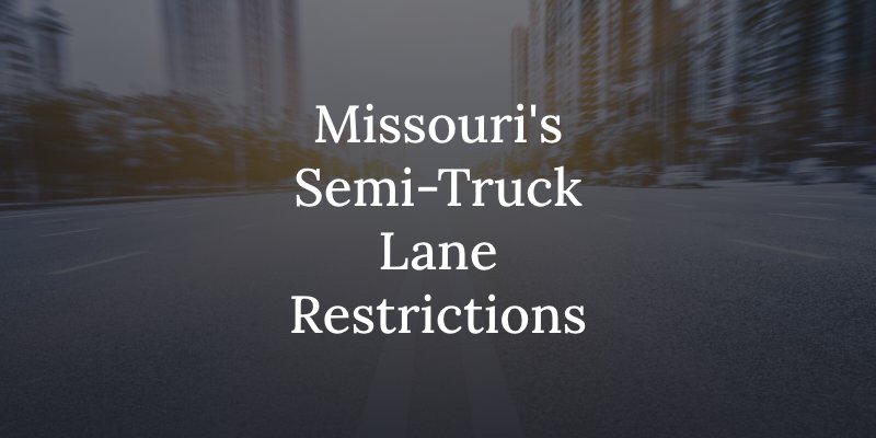 missouri's semi truck lane restrictions