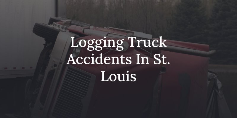 St. Louis logging truck accident lawyer